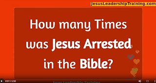 How Many Times Jesus Arrested in the Bible?