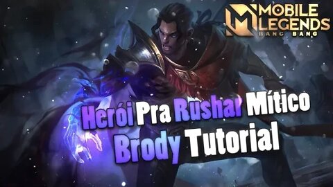 COMO JOGAR DE BRODY E CARREGAR SEU TIME ATÉ O MÍTICO | Mobile Legends