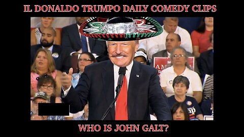 IL DONALDO TRUMPO COMEDY CLIPS. TY JGANON, SGANON