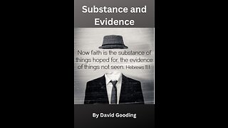 Substance and Evidence by David Gooding, On Down to Earth But Heavenly Minded Podcast