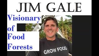Food Forest Visionary Jim Gale Talks Solutions for Tyranny & Food Security w/ David James Rodriguez