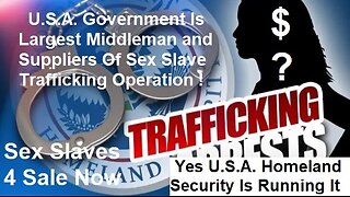 U.S.A. Government Largest Middleman & Suppliers Of Sex Slave Trafficking Operation