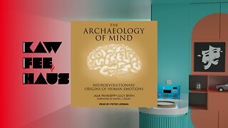 The Archaeology of Mind by Jaak Panksepp (Part 1)