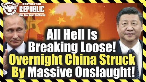 All Hell Is Breaking Loose! Overnight China Struck By Massive Onslaught!