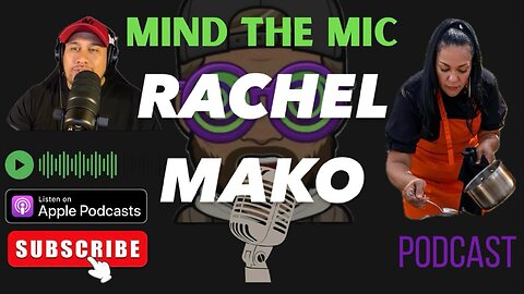 Mind The Mic - 64 Rachel Mako (Interview 03)
