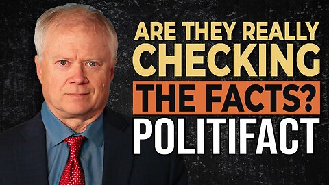 PolitiFact Exposed: No science & Poor Ethics