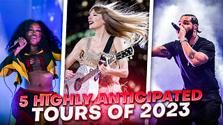 5 Most HIGHLY ANTICIPATED Tours of 2023 | You WANT to attend these CONCERTS in 2023