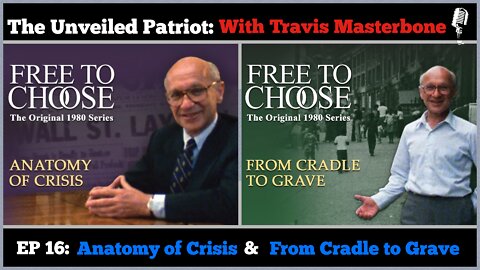 The Unveiled Patriot Episode 16 - Anatomy of Crisis & From Cradle to Grave