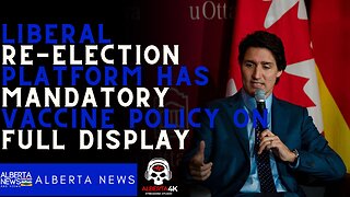 You have to be kidding me. Liberal re-election platform has MANDATORY vaccine policy on full display