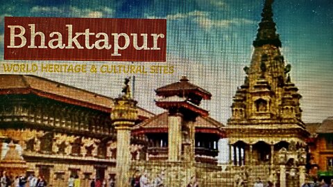 The World Cultural, Religious & Heritage Sites II Nepal II Beautiful Bhaktapur City