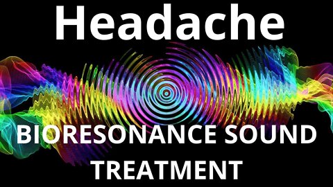 Headache_Session of resonance therapy_BIORESONANCE SOUND THERAPY