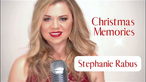 Stephanie Rabus - Christmas Memories (Music Video)