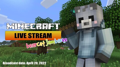 Minecraft Live Stream - 2022-04-20