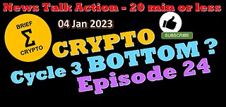 CRYPTO BOTTOM ? - Episode 24 - News Talk Action - less than 20 minutes