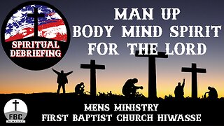Episode #30 - Man Up: Body, Mind, and Spirit for the Lord