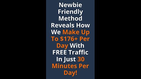 How We Make Up To $176+ Per Day With FREE Traffic In Just 30 Minutes Per Day!