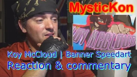 GF17: Reaction & commentary MysticKon speedart Koy McCloud