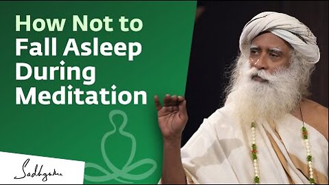 How Not to Fall Asleep During Meditation | Sadhguru