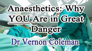 💥⁉️ WTF? Anaesthetics: Why YOU Are in Great Danger! Safe Anaesthesia for General Surgery is Being Abandoned Because of.......Climate Change