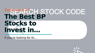 The Best BP Stocks to Invest in Now!