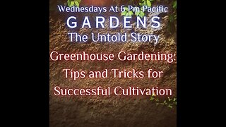 Greenhouse Gardening: Tips and Tricks for Successful Cultivation