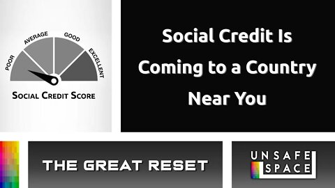 [The Great Reset] Social Credit Score Is Coming to a Country Near You