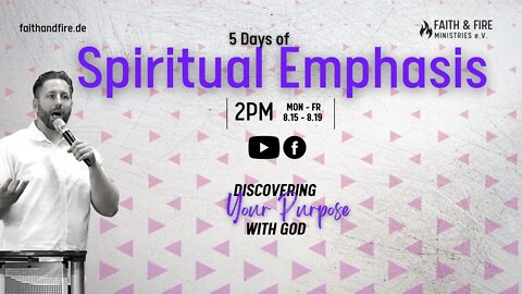 5 Days of Spiritual Emphasis | Day 4 - Finding Your Calling From God + How God Called Me