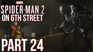 Spiderman 2 on 6th Street Part 24