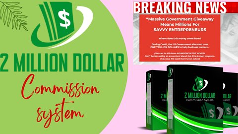 2 Million Dollar Commission System !!!