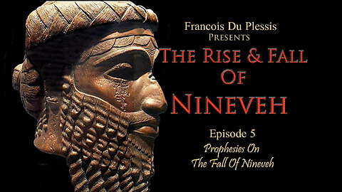 The Rise & Fall Of Nineveh: Episode 05 by Francois DuPlessis