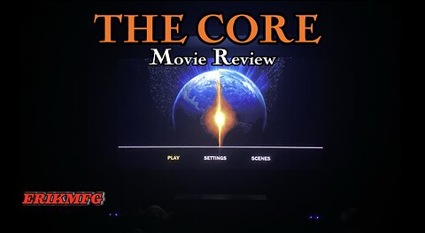 The Core 4K Blu Ray Review