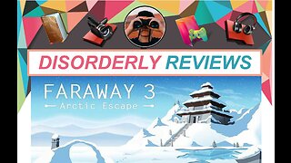 FARAWAY 3 ARCTIC ESCAPE Disorderly Review (FREE DOWNLOAD Get it while its hot) Amazon Prime