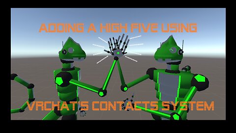 Adding a High Five to your VRChat avatar using the VRChat Contacts system.