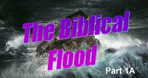 Dr. Steve Kern - The Biblical Flood (Part 1A)