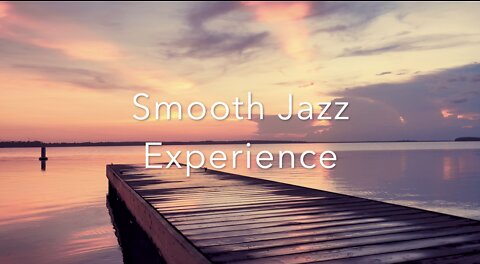 Chill Out Evening Music- Saxophone, Guitar, Piano Instrumental - Dock at Sunset