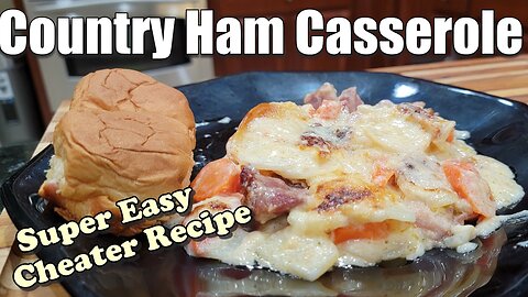 Super Easy Ham and Potato Casserole