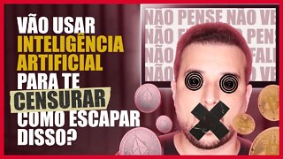 INTELIGÊNCIA ARTIFICIAL será usada contra você! Como escapar?