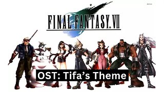 "Tifa's Theme" (FFVII OST 10)