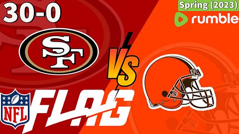 NFL Flag Football - 49ers vs Browns - 1st / 2nd Grade - Spring (2023)
