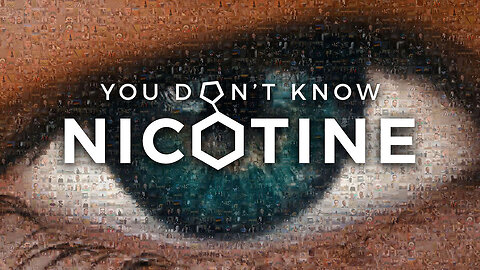 You Don't Know Nicotine