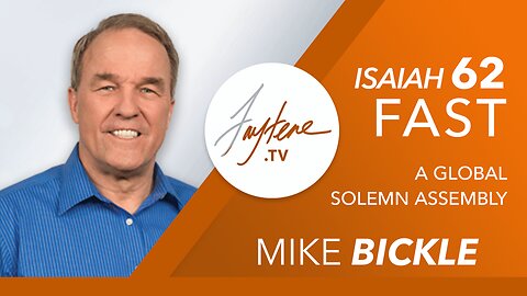 Isaiah 62 Fast for Israel with Mike Bickle