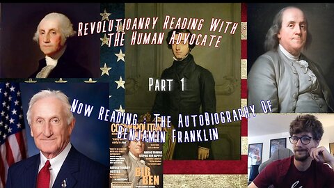 Revolutionary Reading : Benajmin Franklins Autobiography Part 1