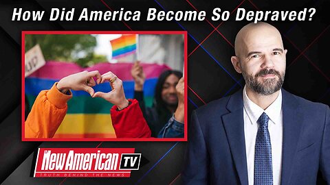 The New American TV | How Did America Become So Depraved?