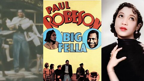 BIG FELLA (1937) Paul Robeson & Elisabeth Welch | Drama, Musical, Black Cinema | B&W