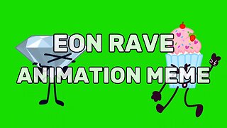 EON RAVE | Animation meme | Collab