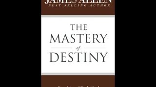 The Master of Destiny 1909 The Power of Purpose The Joy of Accomplishment