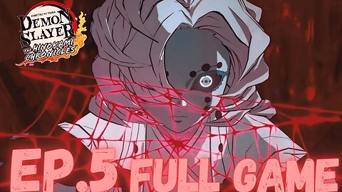 DEMON SLAYER: THE HINOKAMI CHRONICLES Gameplay Walkthrough EP.5 - Chapter 5 FULL GAME