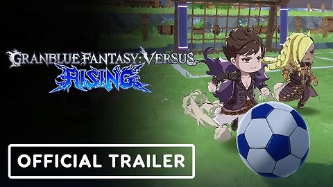 Granblue Fantasy Versus: Rising - Official Grand Bruise Legends! Trailer