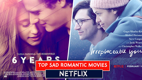 Top Sad Romantic Movies On Netflix | Most Watched Movies on Netflix | Best Netflix