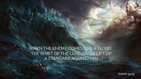 As The Enemy Comes In Like A Flood, A Standard Is Being Raised Against It